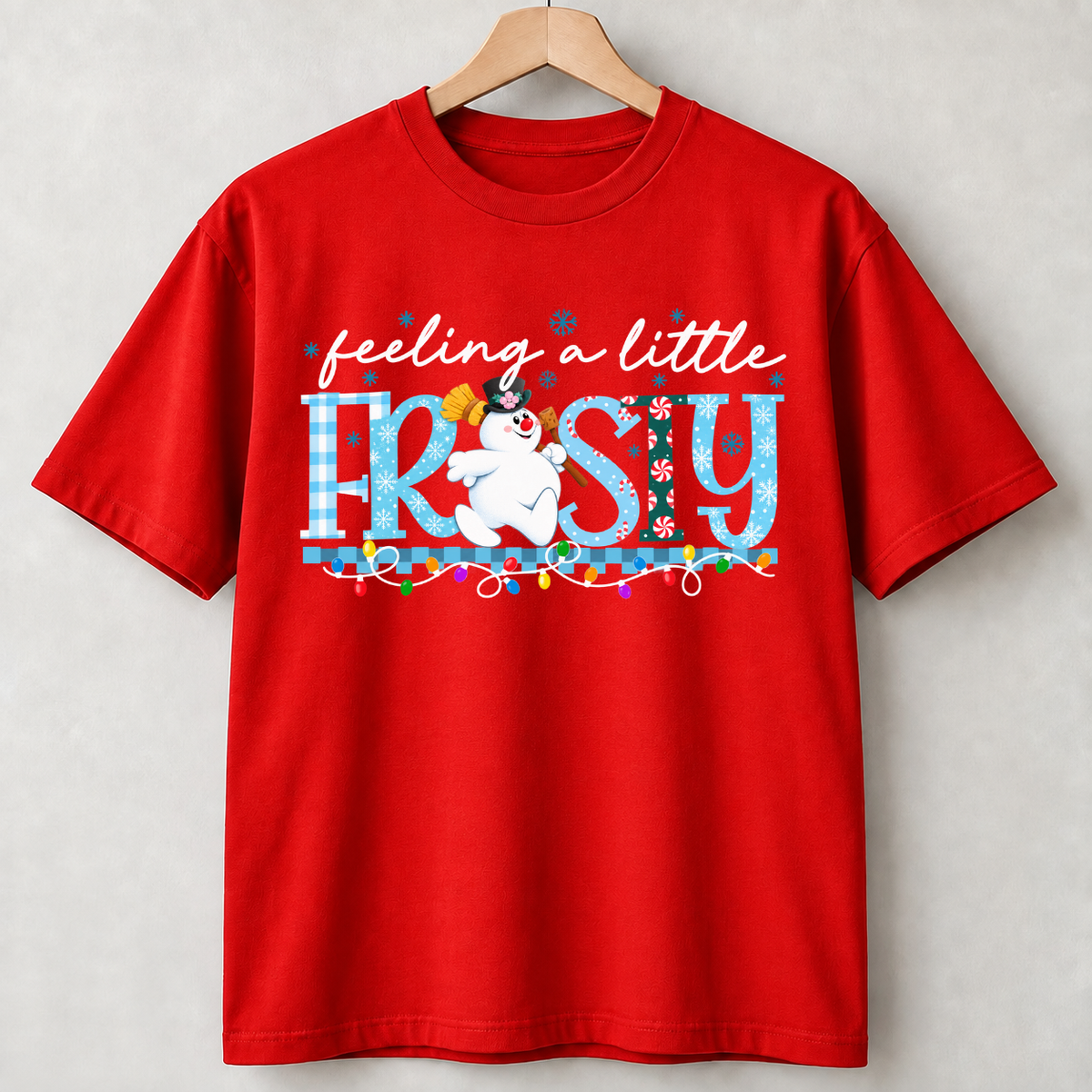 Feeling A Little Frosty Snowman Shirts