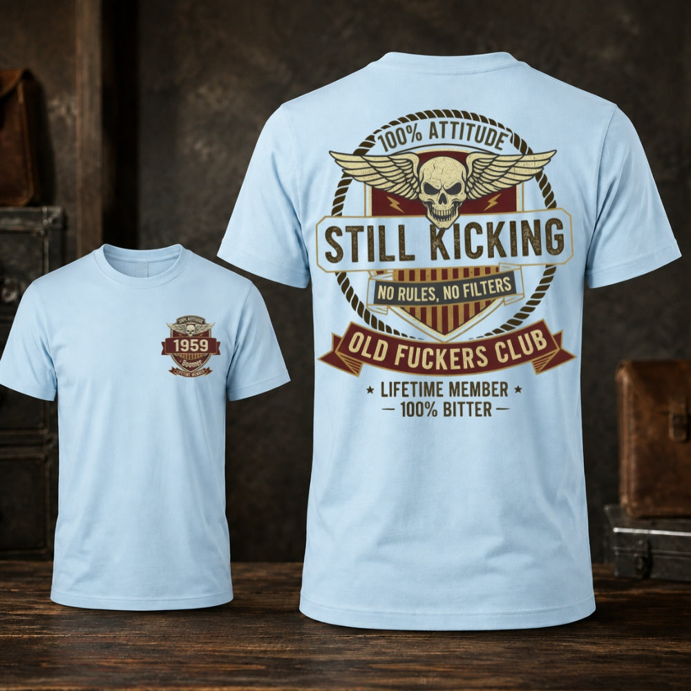 Still Kicking Old Fuckers Club Custom Year T-shirt
