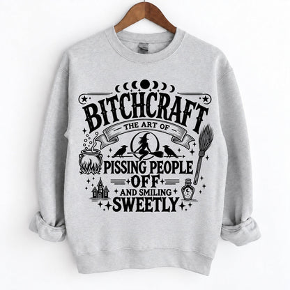 Bitchcraft The Art Of Pissing People Off And Smiling Sweetly Shirts