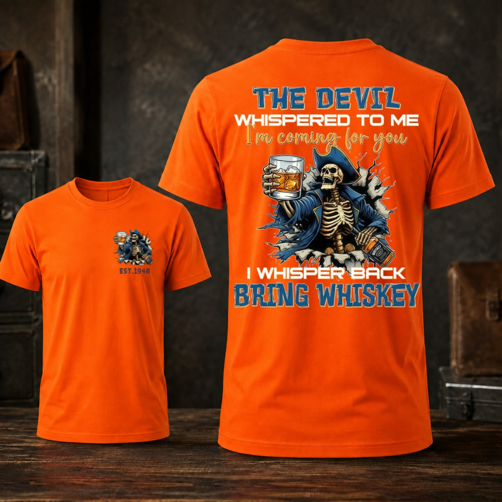 The Devil Whispered Bring Whiskey Skeleton Graphic Unisex TEE