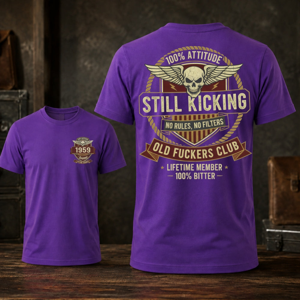 Still Kicking Old Fuckers Club Custom Year T-shirt