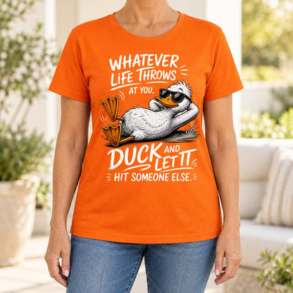 Whatever Life Throws at You – Duck It T-shirt