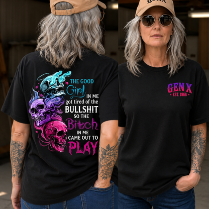 The Bitch In Me Came Out To Play Custom Generation Shirts