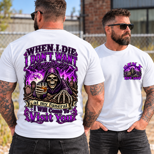 When I Die I Will Come To Visit You Grim Reaper EST Shirts