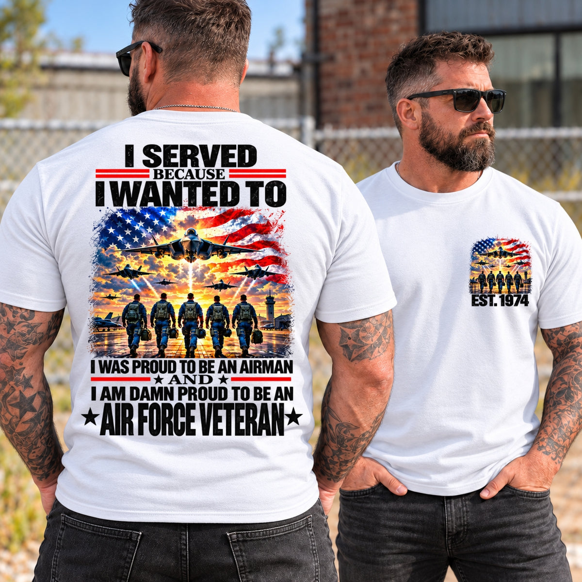 I Served Because I Wanted To AIR FORCE VETERAN EST Shirts