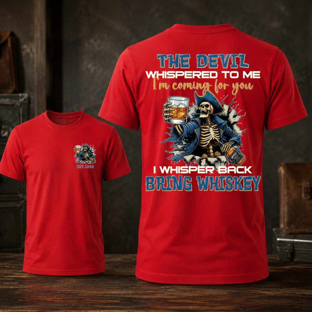 The Devil Whispered Bring Whiskey Skeleton Graphic Unisex TEE