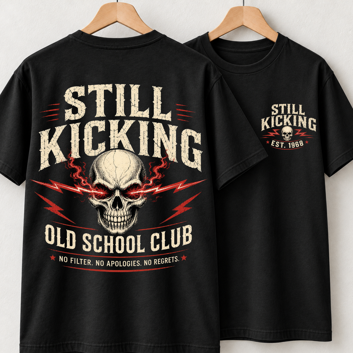 Still Kicking Old School Club No Filter No Apologies No Regrets Skull Shirts