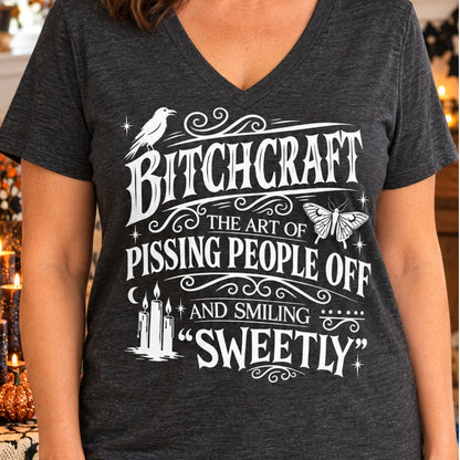 Bitchcraft The Art Of Pissing People Shirts