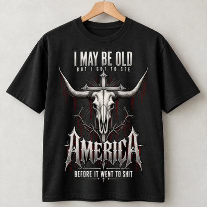 I May Be Old But I Got to See America Bull Skull T-Shirt