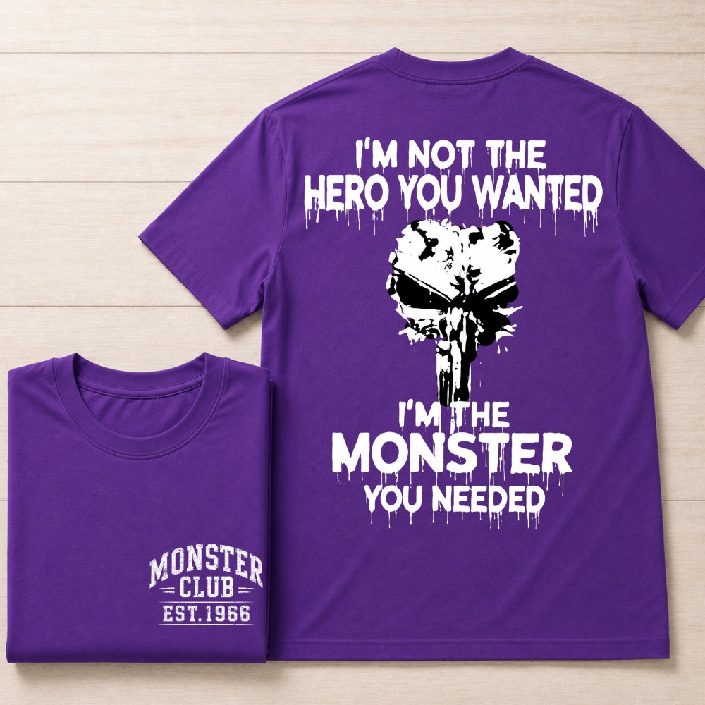 I'm The Monster You Needed EST Shirts