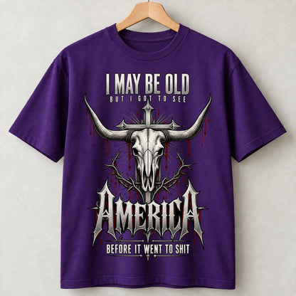 I May Be Old But I Got to See America Bull Skull T-Shirt