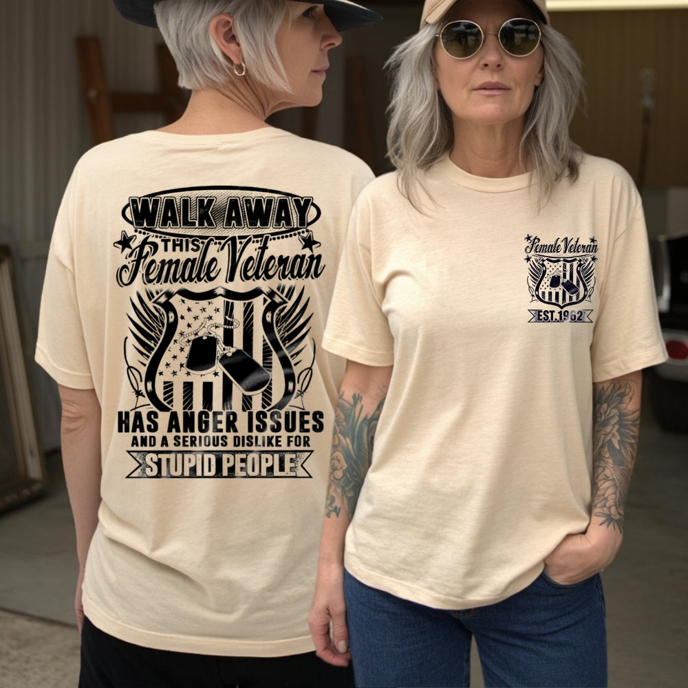 Walk Away This Female Veteran Has Anger Issues  EST Shirts