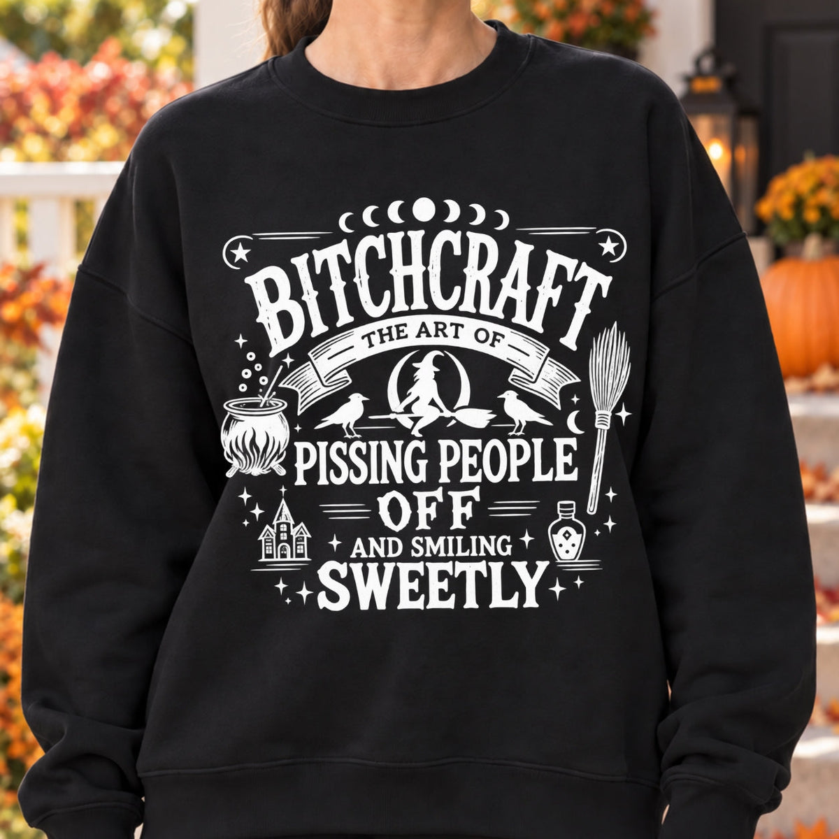 Bitchcraft The Art Of Pissing People Off And Smiling Sweetly Shirts