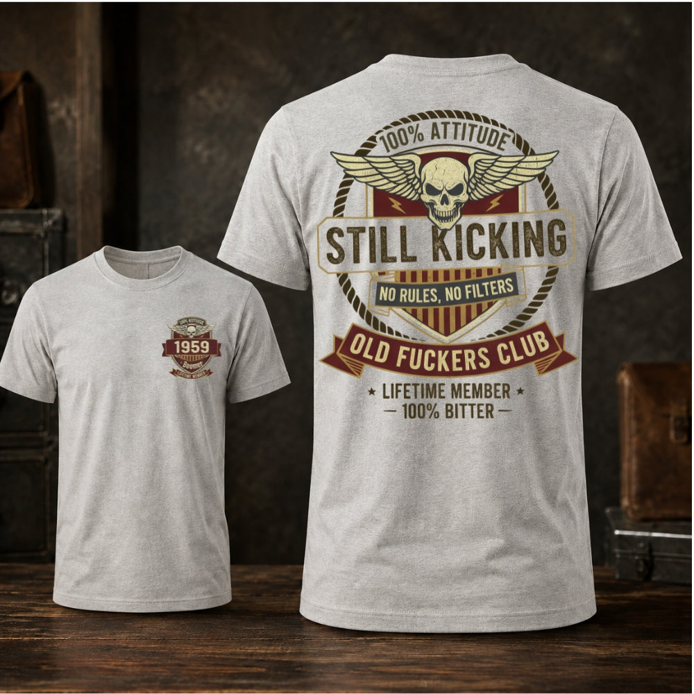 Still Kicking Old Fuckers Club Custom Year T-shirt