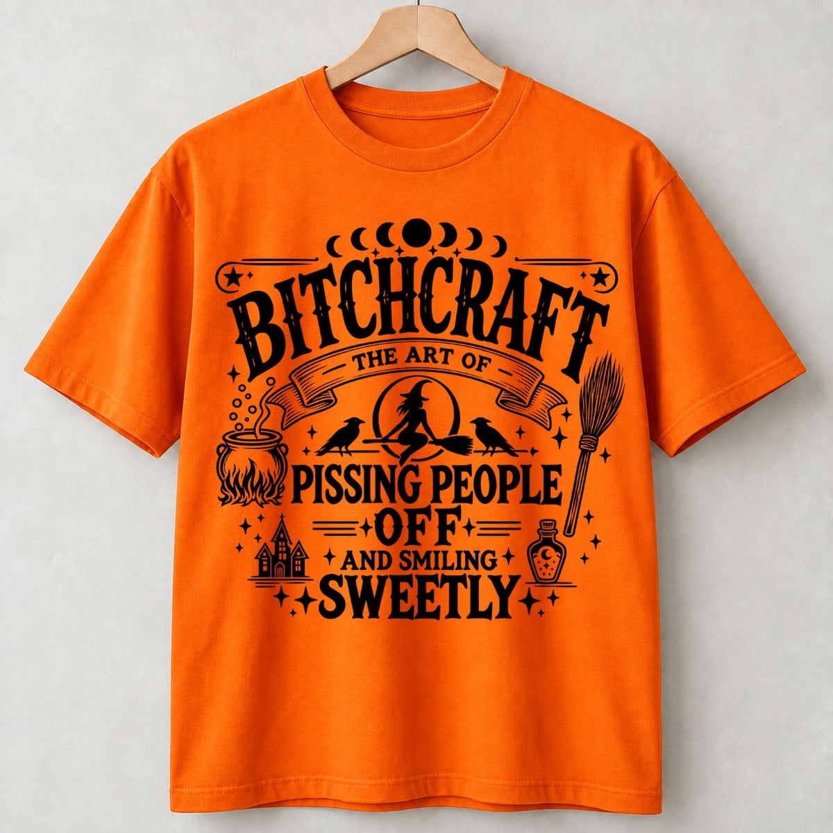 Bitchcraft The Art Of Pissing People Off And Smiling Sweetly Shirts