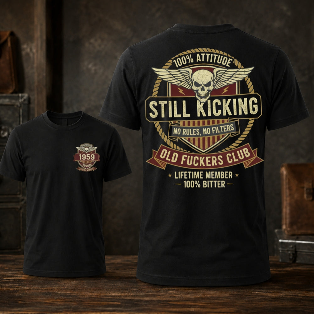 Still Kicking Old Fuckers Club Custom Year T-shirt