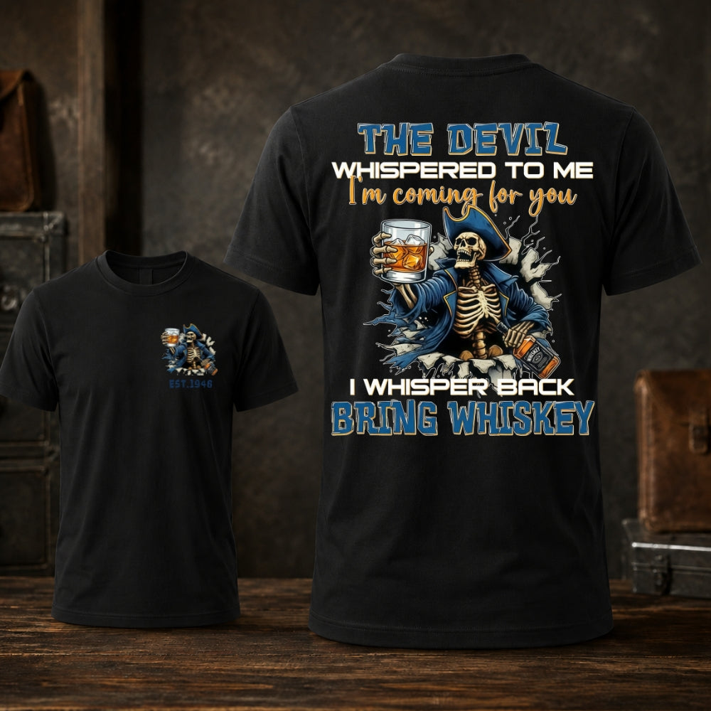 The Devil Whispered Bring Whiskey Skeleton Graphic Unisex TEE