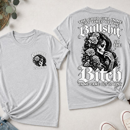 The Bitch In Me Came Out To Play Skull Custom Generation Shirts