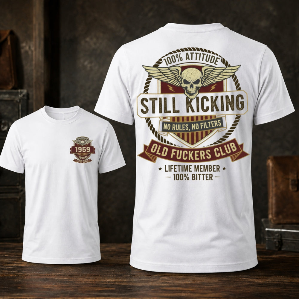 Still Kicking Old Fuckers Club Custom Year T-shirt