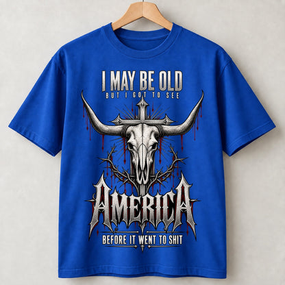 I May Be Old But I Got to See America Bull Skull T-Shirt