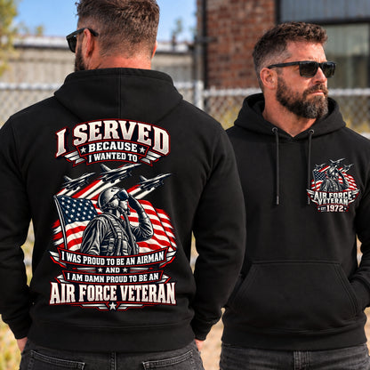 I Served Because I Wanted To AIR FORCE VETERAN EST Shirts