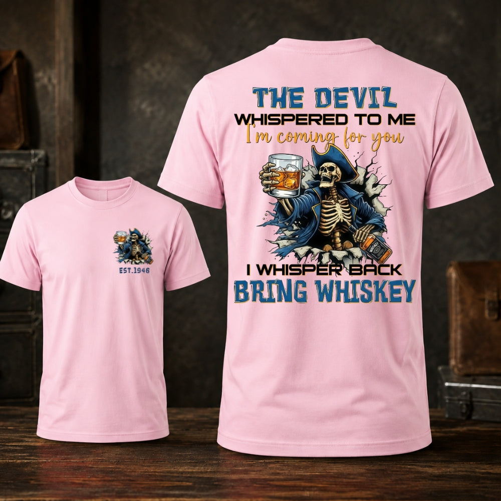 The Devil Whispered Bring Whiskey Skeleton Graphic Unisex TEE