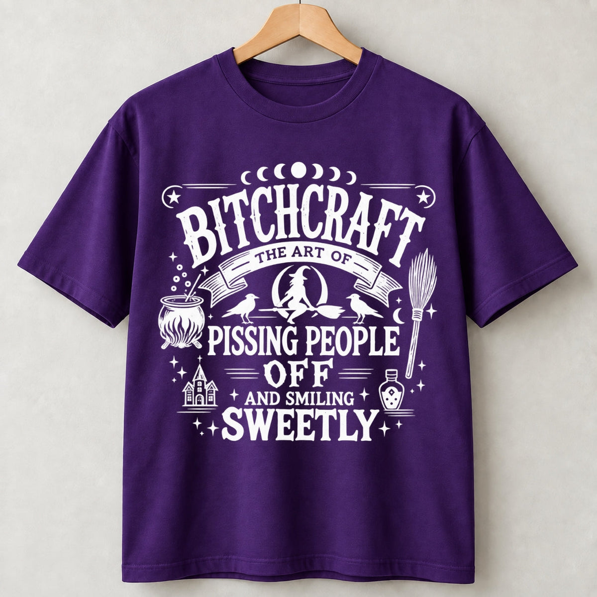 Bitchcraft The Art Of Pissing People Off And Smiling Sweetly Shirts