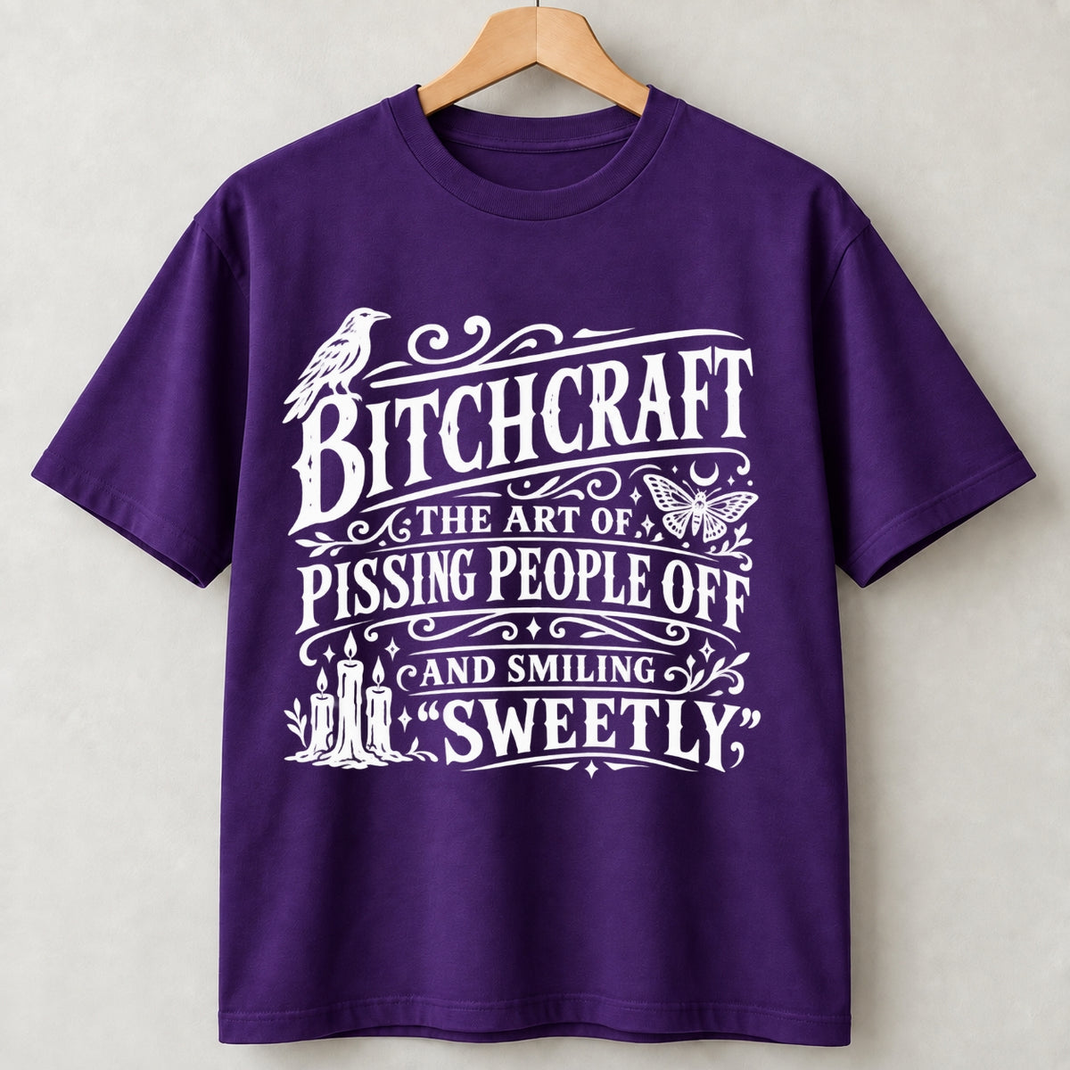 Bitchcraft The Art Of Pissing People Shirts