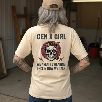 Gen X Girl This Is How We Talk EST Shirts