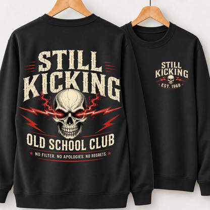 Still Kicking Old School Club No Filter No Apologies No Regrets Skull Shirts