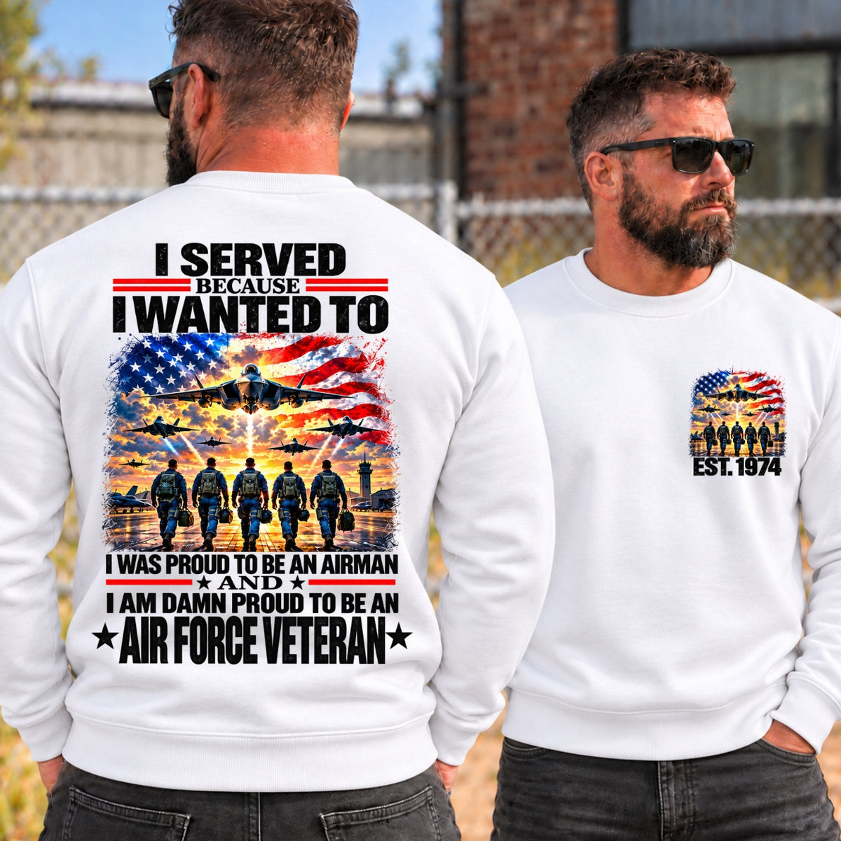 I Served Because I Wanted To AIR FORCE VETERAN EST Shirts