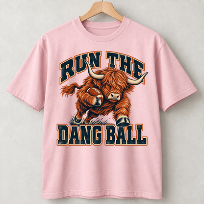 Run The Dang Ball Unisex Shirts