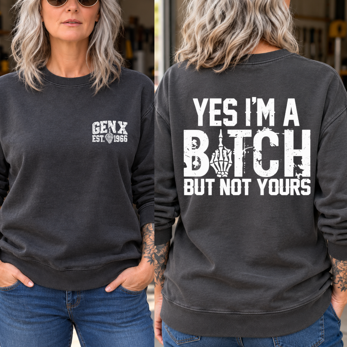 Gen X Yes I’m A Bitch But Not Yours Custom Year Shirts