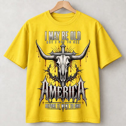 I May Be Old But I Got to See America Bull Skull T-Shirt