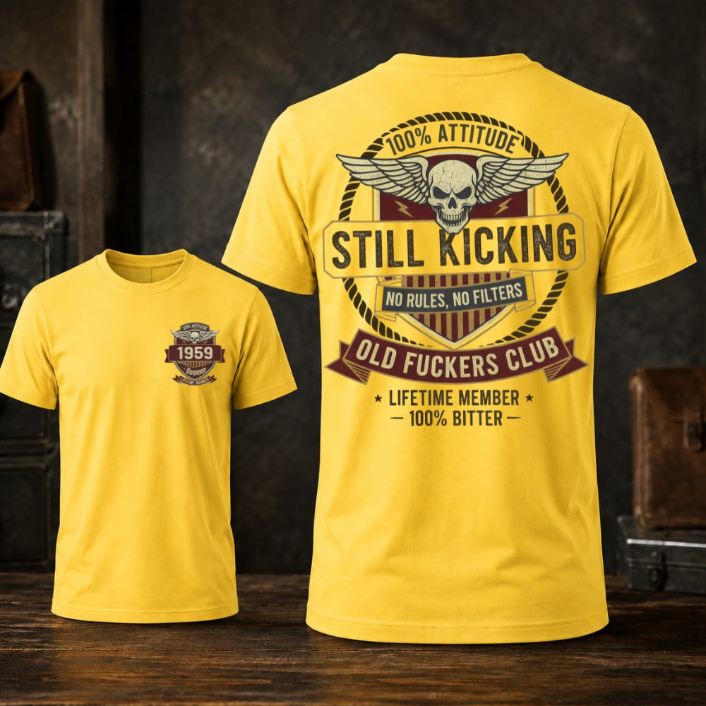 Still Kicking Old Fuckers Club Custom Year T-shirt