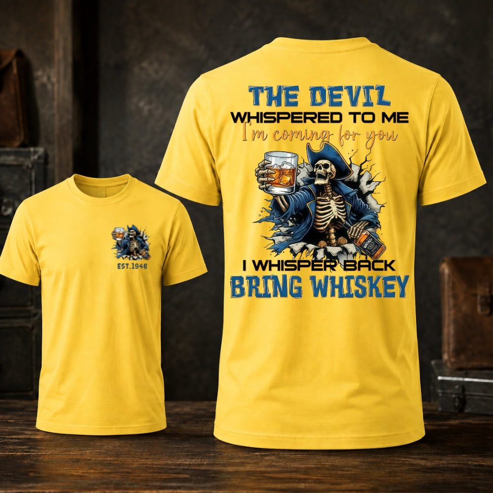 The Devil Whispered Bring Whiskey Skeleton Graphic Unisex TEE