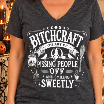 Bitchcraft The Art Of Pissing People Off And Smiling Sweetly Shirts